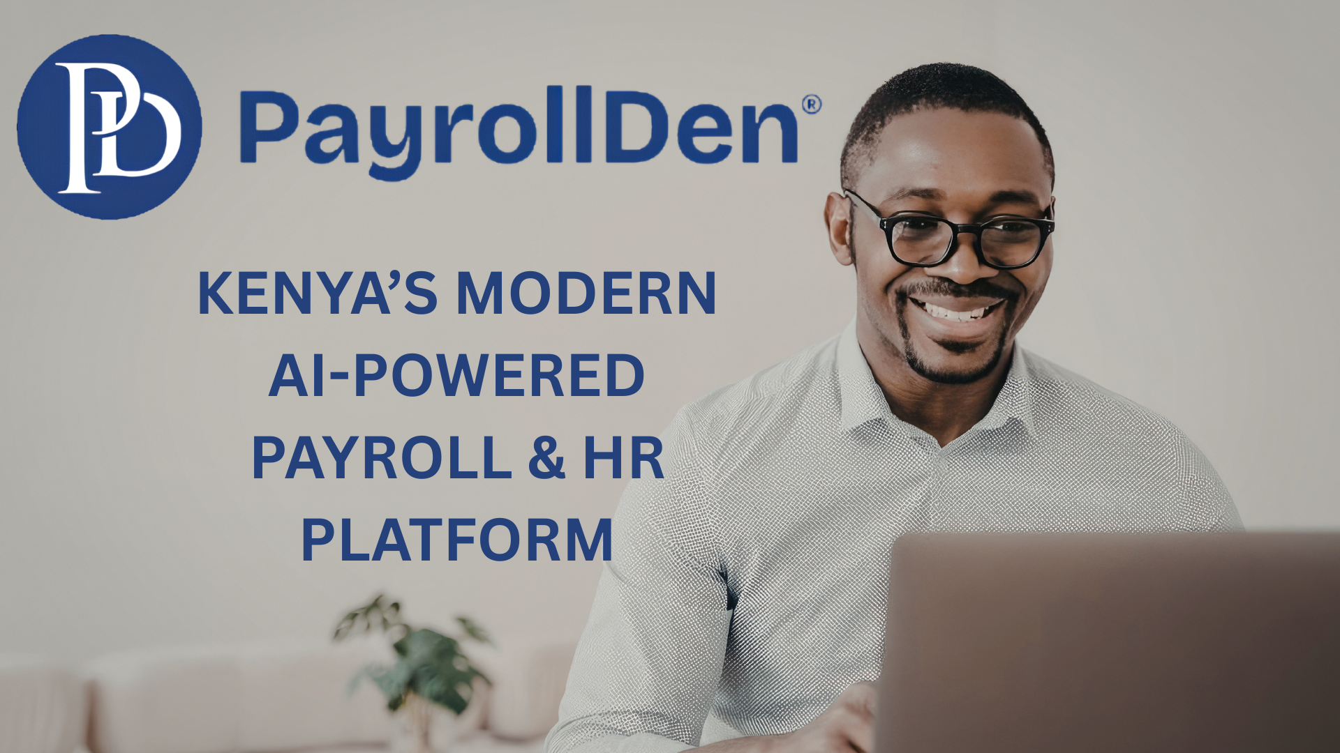 KENYA’S MODERN AI-POWERED PAYROLL & HR PLATFORM